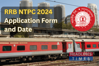 RRB NTPC 2024 Application Form Date